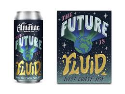 Almanac Beer Company  The Future Fluid West Coast India Pale Ale